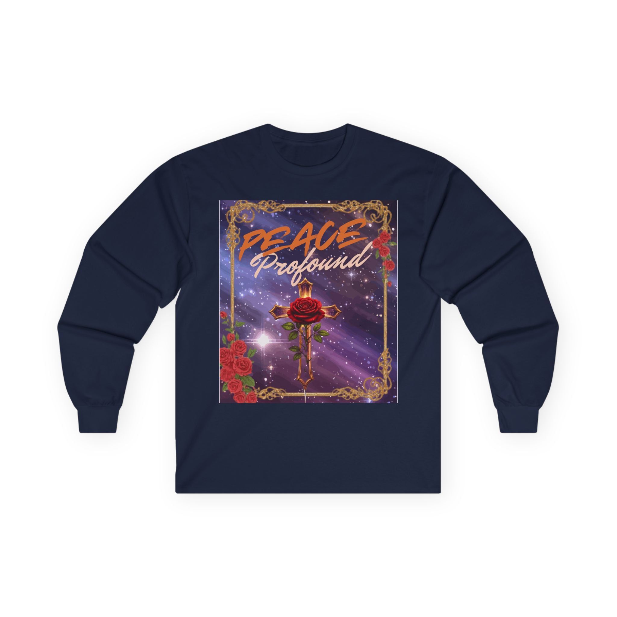 Peace Profound Long Sleeve Tee — Rose & Cross Spiritual Graphic Shirt