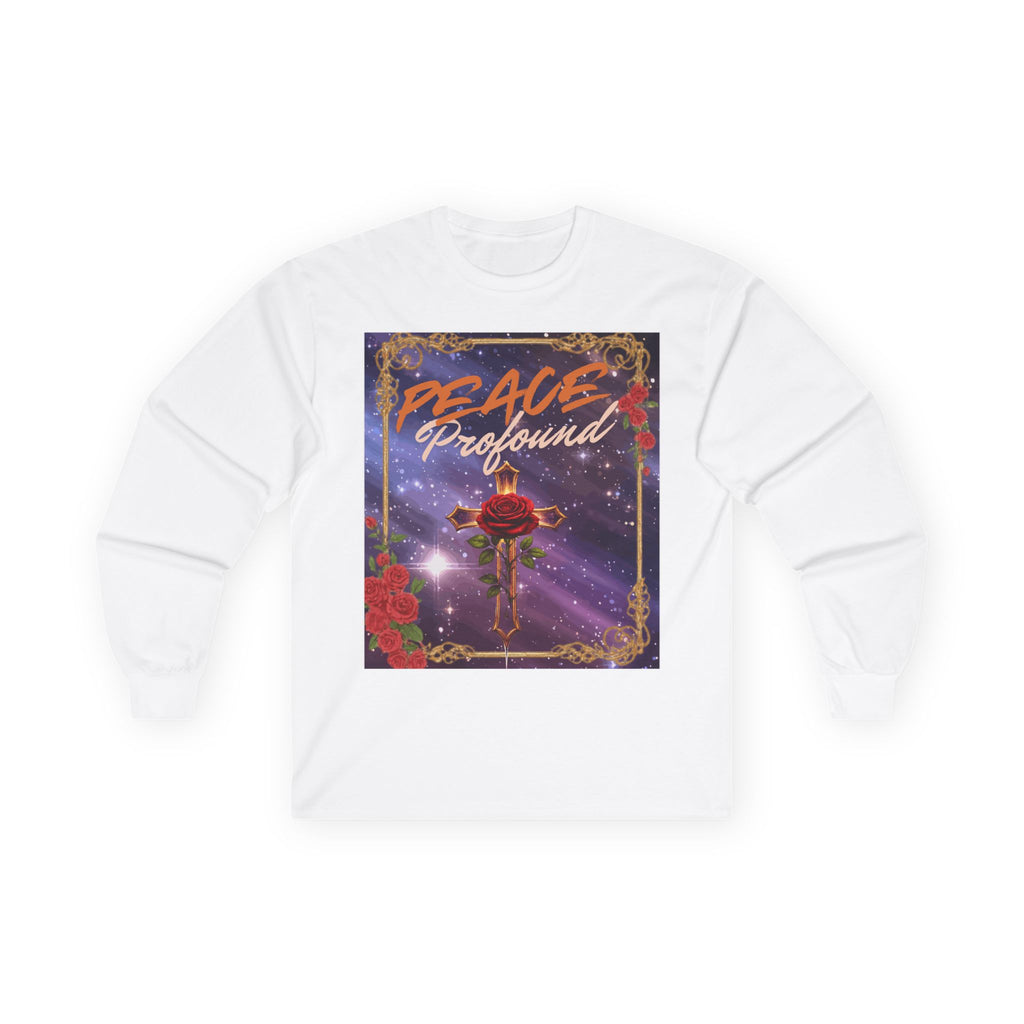 Peace Profound Long Sleeve Tee — Rose & Cross Spiritual Graphic Shirt