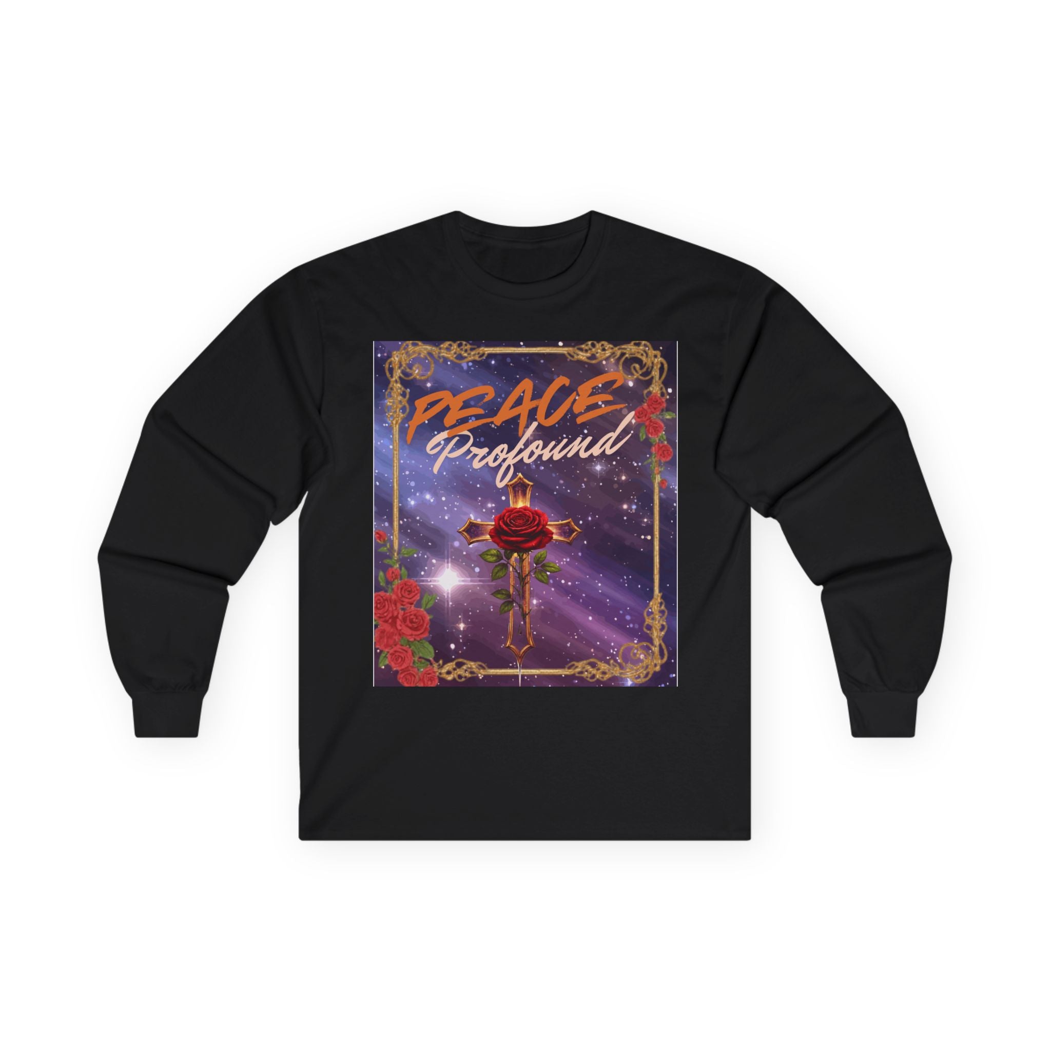 Peace Profound Long Sleeve Tee — Rose & Cross Spiritual Graphic Shirt