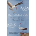 Rumi's Little Book of Life: The Garden of the Soul, the Heart, and the Spirit