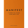 Manifest: 7 Steps to Living Your Best Life