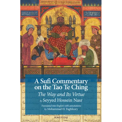 A Sufi Commentary on the Tao Te Ching: The Way and Its Virtue