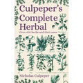 Culpeper's Complete Herbal: Over 400 Herbs and Their Uses