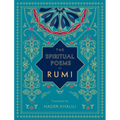 The Spiritual Poems of Rumi: Translated by Nader Khalili